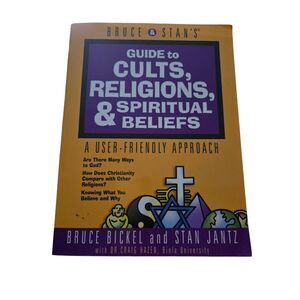 Guide to cults, religions, & spiritual beliefs by Bruce Bickel and Stan Jantz -